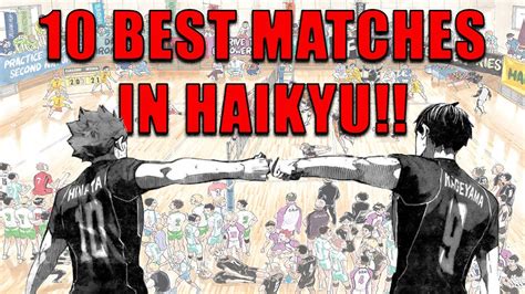 The TOP 10 BEST Matches in Haikyuu!! .